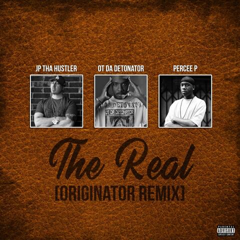 The Real (Originator Remix) [feat. Percee P]