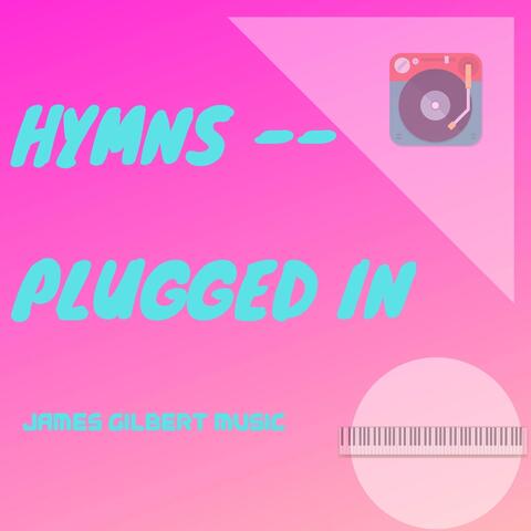 Hymns: Plugged In