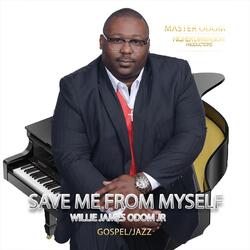 Save Me from Myself Lord