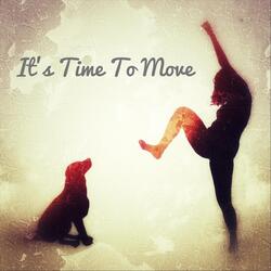 It’s Time to Move