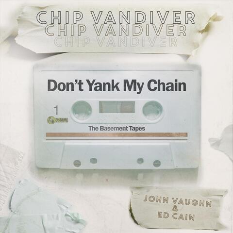 Don't Yank My Chain