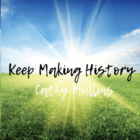 Keep Making History