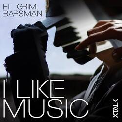 I Like Music (feat. Grim Barsman)