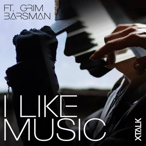 I Like Music (feat. Grim Barsman)