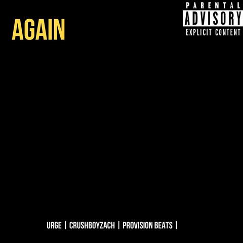 Again (feat. Crushboyzach & Provision Beats)