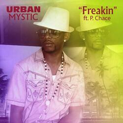 Freakin' (feat. P. Chace)