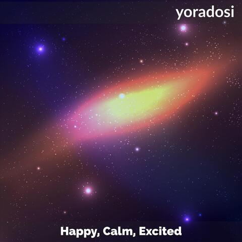 Happy, Calm, Excited