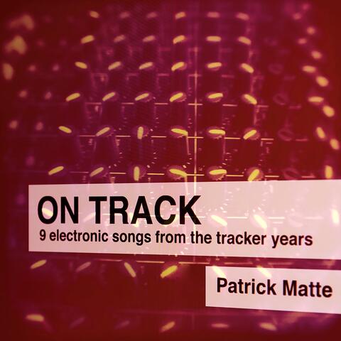 On Track: 9 Electronic Songs from the Tracker Years