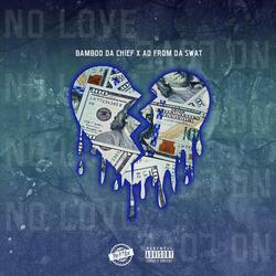 No Love (feat. Ad from da Swat)