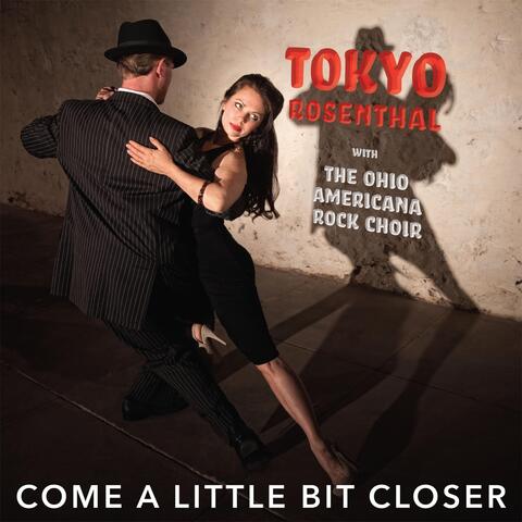 Come a Little Bit Closer (feat. The Ohio Americana Rock Choir)