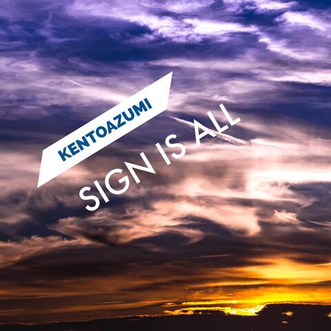 Sign Is All