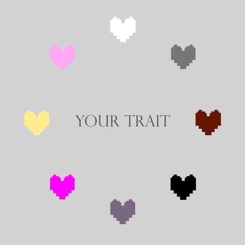 Your Trait