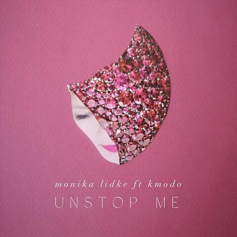 Unstop Me (feat. Kmodo)