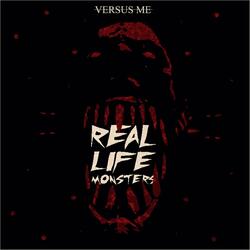 Real Life Monsters (feat. Eric Vanlerberghe)