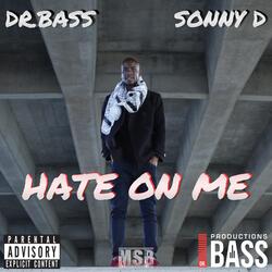 Hate on Me (feat. Sonny D)