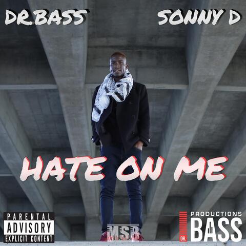 Hate on Me (feat. Sonny D)