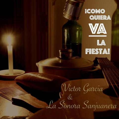 Como Quiera Va la Fiesta!