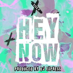 Hey Now (Express Kizomba Mix)