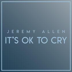 It's OK to Cry
