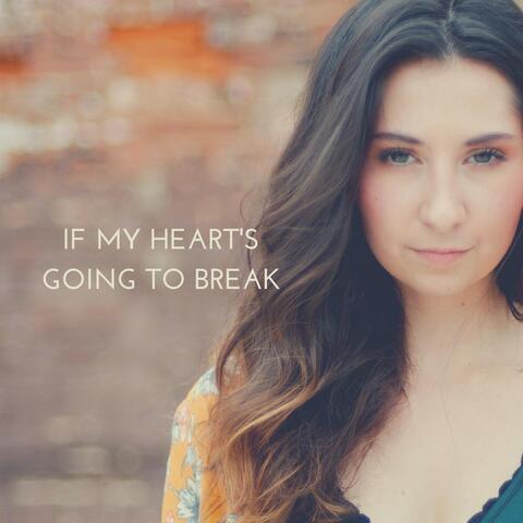 If My Heart's Going to Break