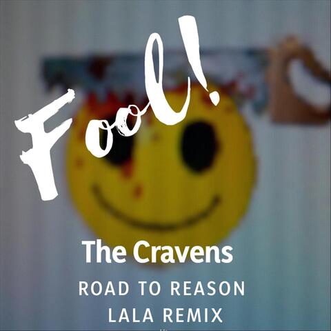 Fool / Road to Reason (Lala Remix)