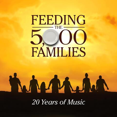 Feeding the 5000 Families: 20 Years of Music