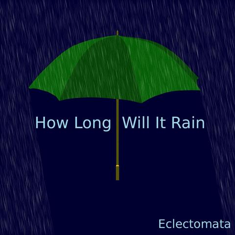 How Long Will It Rain