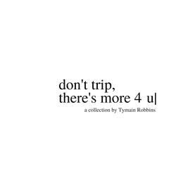 Don't Trip