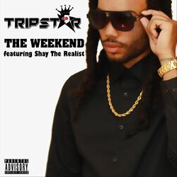 The Weekend (feat. Shay the Realist)