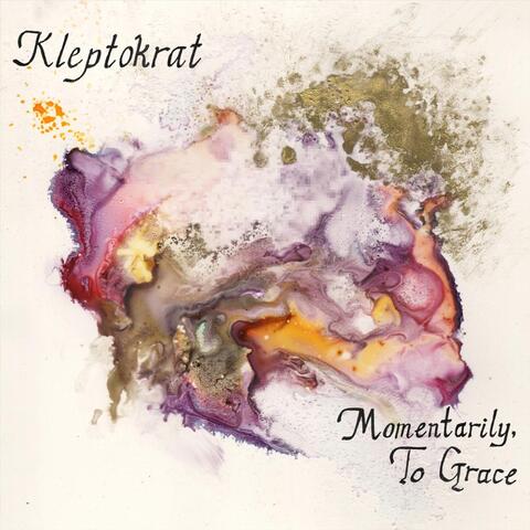 Momentarily, to Grace