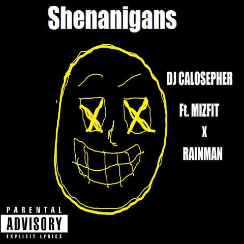 Shenanigans (feat. Mizfit & Rainman)