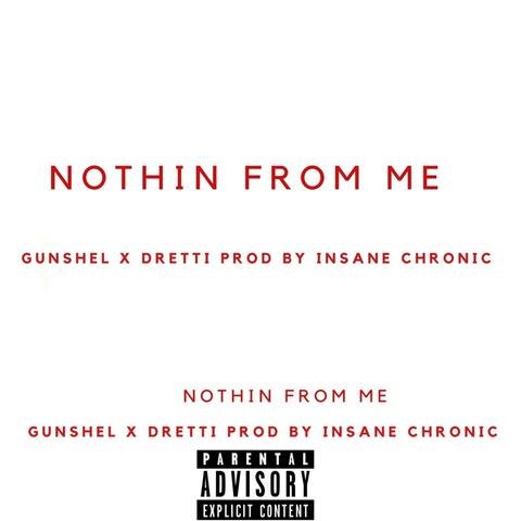 Nothin from Me (feat. Dretti)