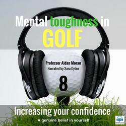 Mental Toughness in Golf: 8 Increasing Your Confidence (feat. Sara Dylan)