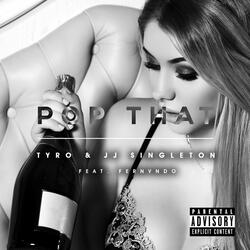 Pop That (feat. JJ Singleton & Fernvndo)