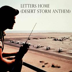 Letters Home (Desert Storm Anthem)