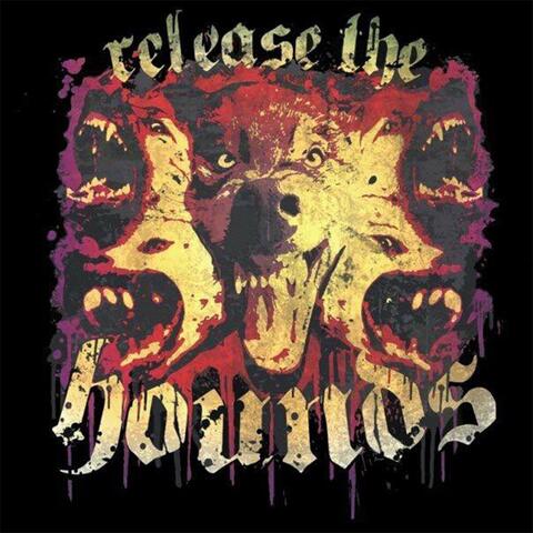 Release the Hounds