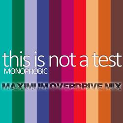 This Is Not a Test (Maximum Overdrive Mix)