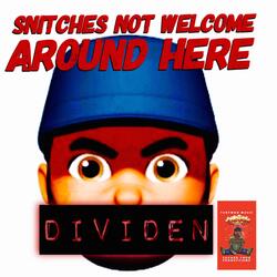 Snitching Not Allowed Around Here