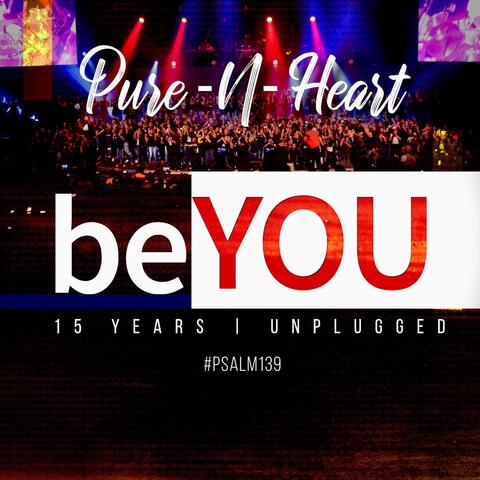 Be You: 15 Years (Unplugged)