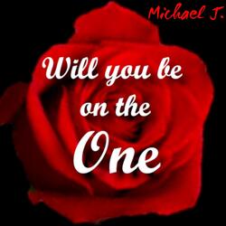 Will You Be on the One