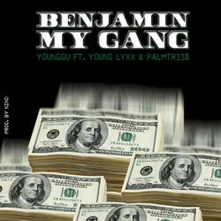 Benjamin My Gang