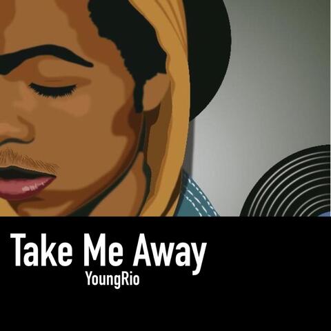Take Me Away