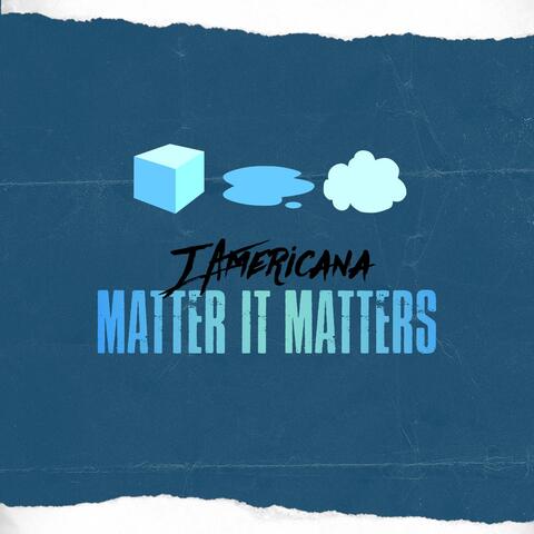 Matter It Matters