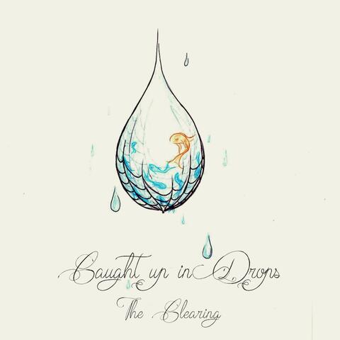 Caught up in Drops