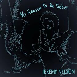 No Reason to Be Sober