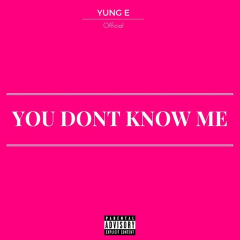 You Don't Know Me