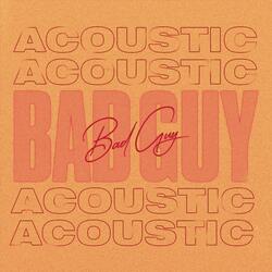 Bad Guy (Acoustic)