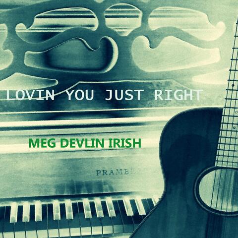 Lovin You Just Right