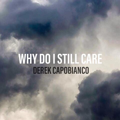 Why Do I Still Care