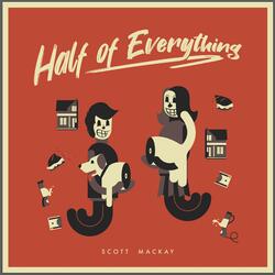 Half of Everything